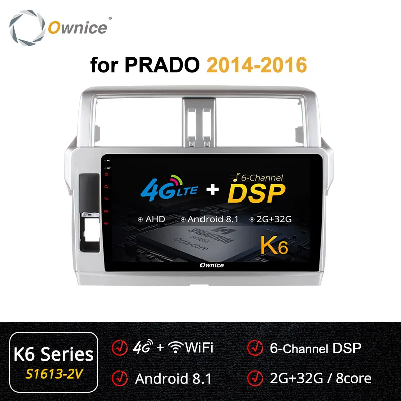 S1613-2 K6 Ownice 4G Android 9,0 Автомагнитола gps k3 k5 k6 для Toyota Prado 150 2010 2011 2012 2013- DVD 360 Panorama DSP 4G LTE SPDIF - Цвет: S1613-2 K6