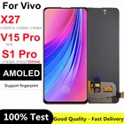 ЖК-дисплей AMOLED x27 6,39 дюйма для Vivo V15 Pro, сенсорный экран с дигитайзером в сборе для Vivo X27  S1 Pro, китайская версия V1832A