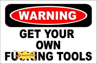 stickerpirate warning get your own fing tools 8 x 12 metal novelty sign aluminum s611