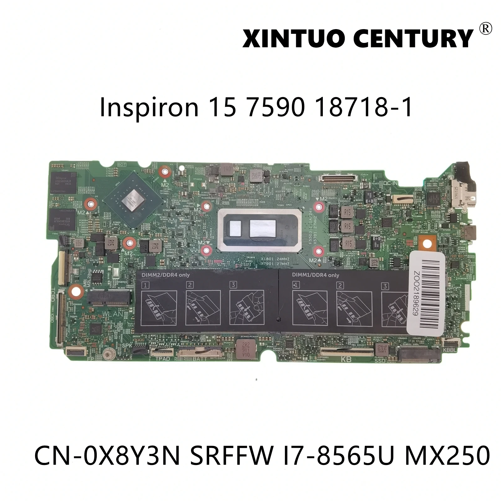 

CN-0X8Y3N 0X8Y3N X8Y3N For Dell Inspiron 15 7590 Laptop Motherboard 18718-1 Mainboard W/ SRFFW I7-8565U CPU N17S-G2-A1 tested OK