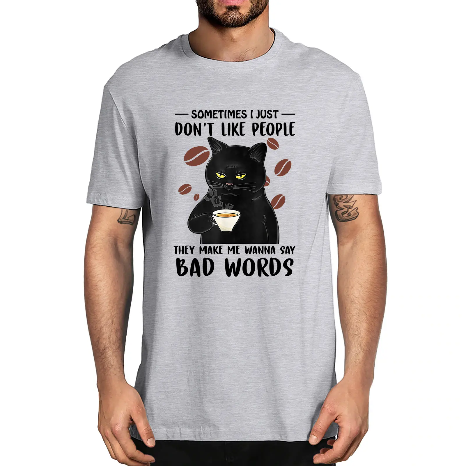 

Summer Black Cat Sometimes Don’t Like People They Make Me Say Bad Words Men's 100% Cotton Novelty T-Shirt Unisex Humor Funny Tee