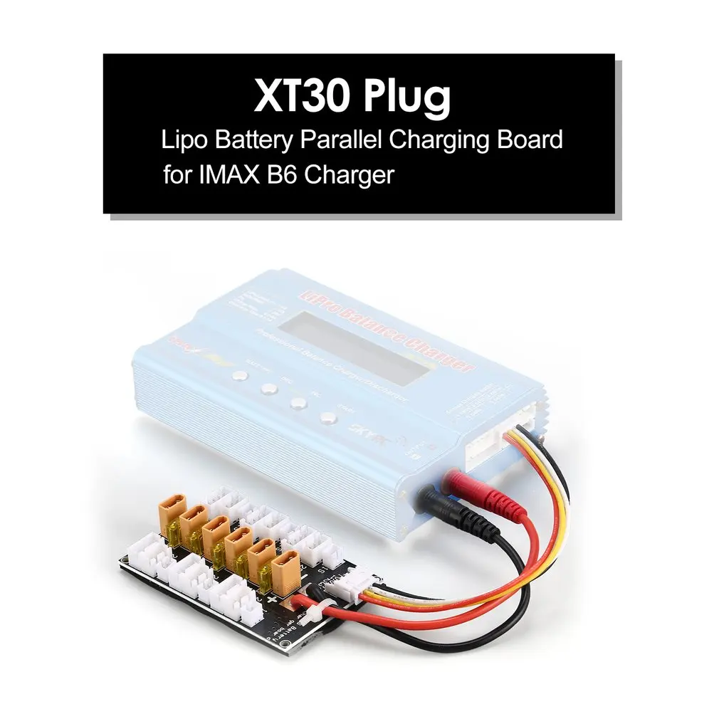 Placa de carga paralela de batería Lipo para RC IMAX B6, cargador de coche, Drone, pieza de carga de equilibrio, 6 paquetes XT30 1S-3S 20A XT30