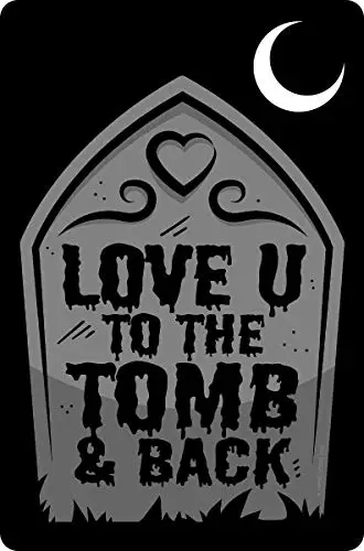 

Love U to The Tomb Theme Metal Tin Sign 8x12 Inches