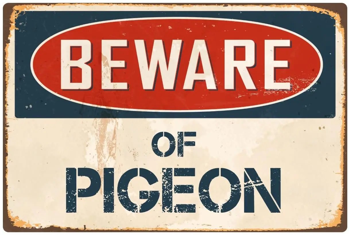 

StickerPirate Beware of Pigeon 8 x 12 Vintage Aluminum Retro Metal Sign VS331