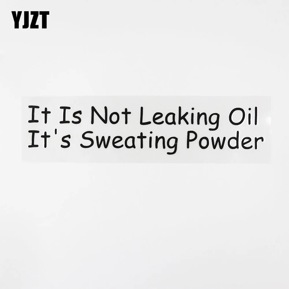 YJZT, 18,1 см * 3,8 см, не протекает масло, это потоотделяющая пудра, Юмористические слова, автомобильная наклейка, черный/белый 13D-0043