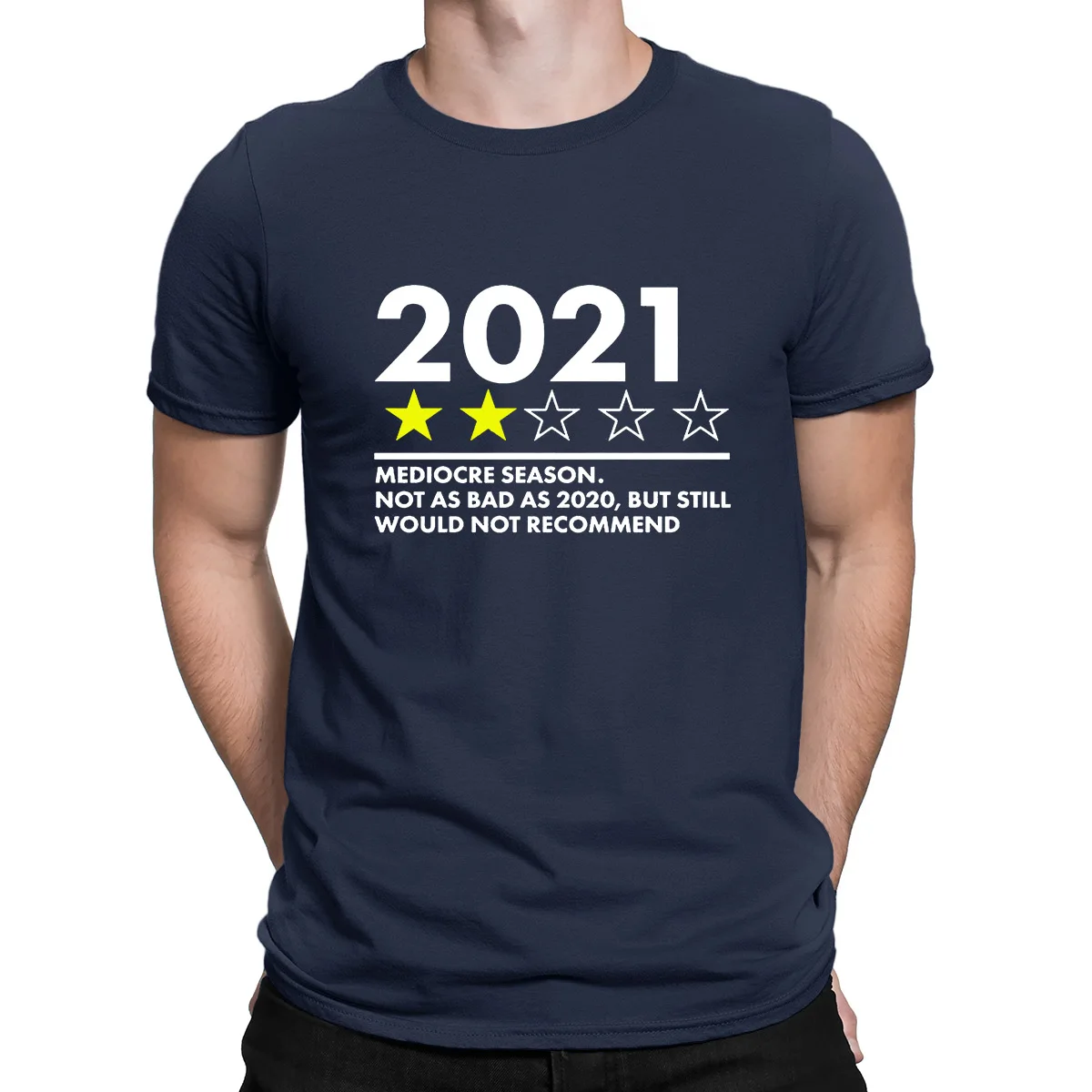 

2021 Mediocre Season Not As Bad As 2020 But Still Would Not Recommend Print Men's T Shirt O Neck Short Sleeve Harajuku White Top