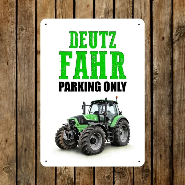 

Deutz Fahr Parking Only Metal Tin Sign Poster Plaque Metal Flowers Wall Decor Farmhouse Decor Kitchen Vintage Car Decoration