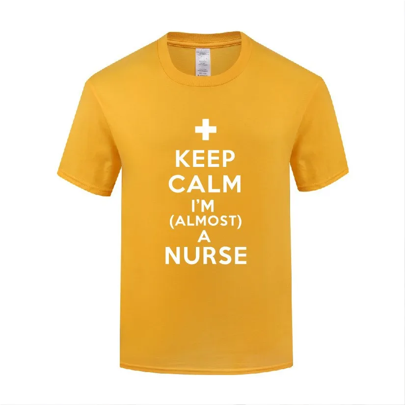 

Funny Keep Calm I'm Almost A Nurse Cotton T Shirt Vintage Men O-Neck Summer Short Sleeve Tshirts Unique T Shirts