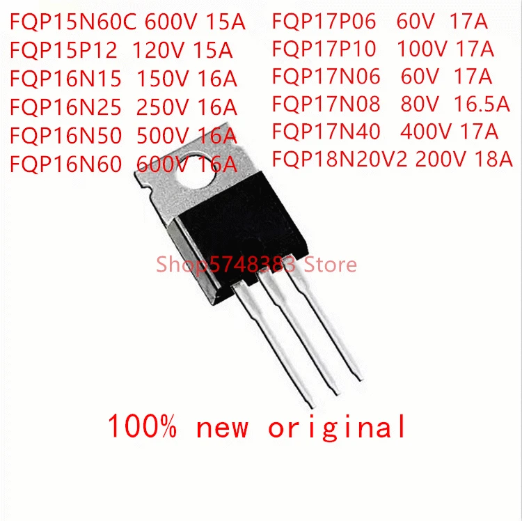 10PCS FQP15N60C FQP15P12 FQP16N15 FQP16N25 FQP16N50 FQP16N60 FQP17P06 FQP17P10 FQP17N06 FQP17N08 FQP17N40 FQP18N20V2 TO-220