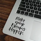 Самомотивация Цитата мечты трекпад наклейка для ноутбука для MacBook Pro Air Retina 11 12 13 15 дюймов Mac тачпад кожаный стикер