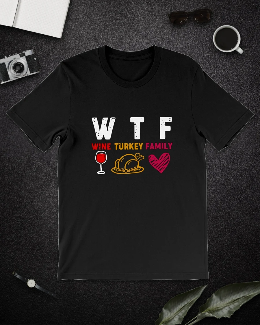 

2019 Fashion Men T shirt Wtf wine turkey family thanksgiving shirt