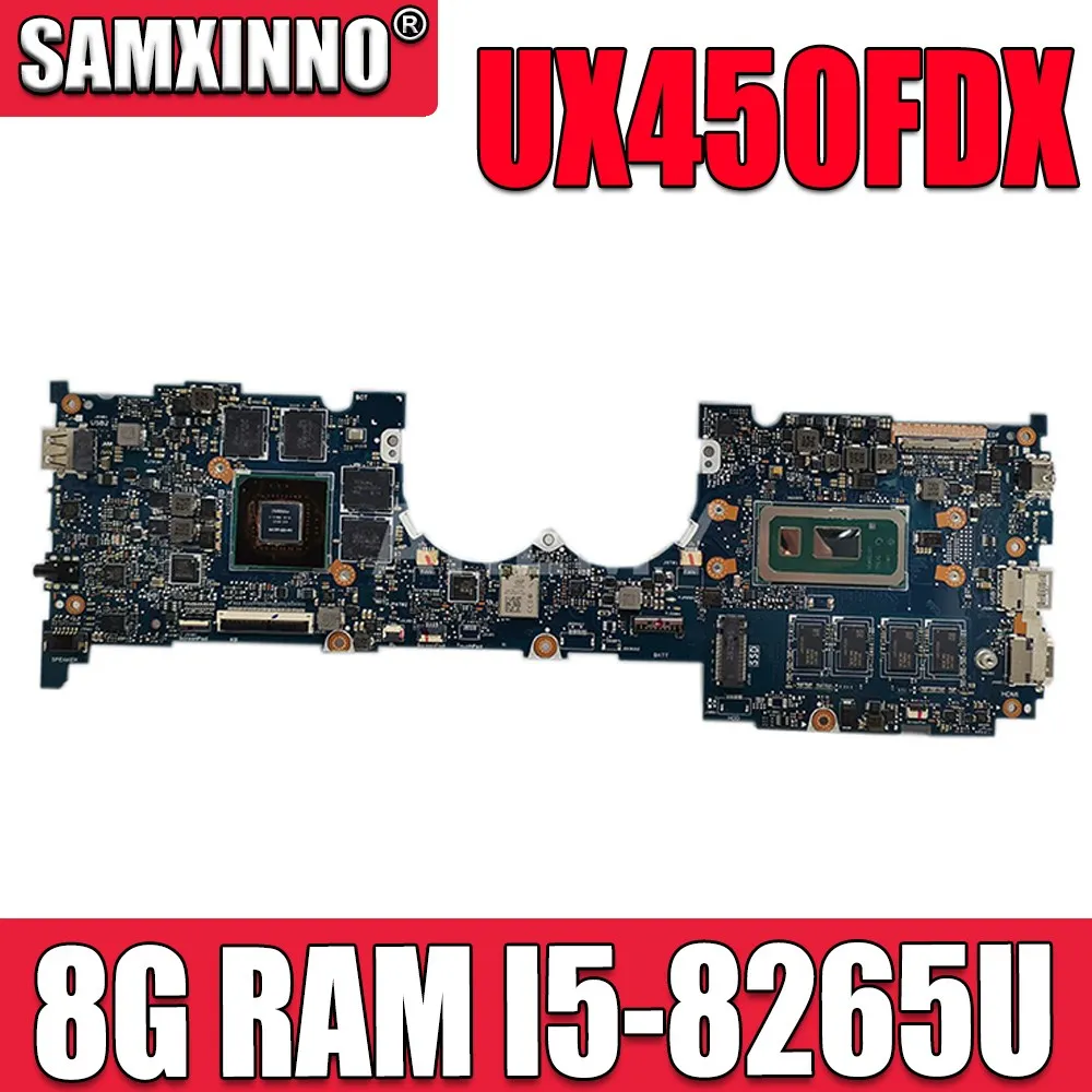 

Материнская плата UX450FDX для ноутбука ASUS UX450FDX UX450FD UX450F, материнская плата протестирована W/ 8G/I5-8265U (V4G) GPU