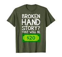 broken hand surgery story twenty dollar post op gifts tshirt