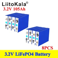 8pcs liitokala 3 2v 105ah 100ah lifepo4 batteryhigh drain for diy 12v 24v solar inverter electric vehicle c oach golf cart