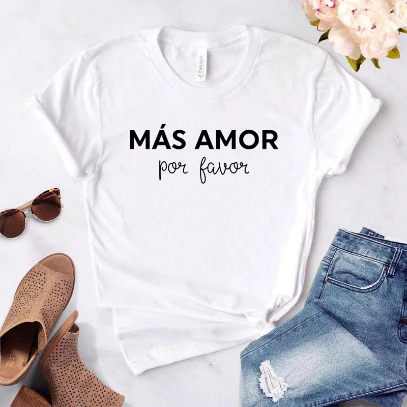 Женская футболка с короткими рукавами Mas Amor Por Favor Повседневная забавная высокого