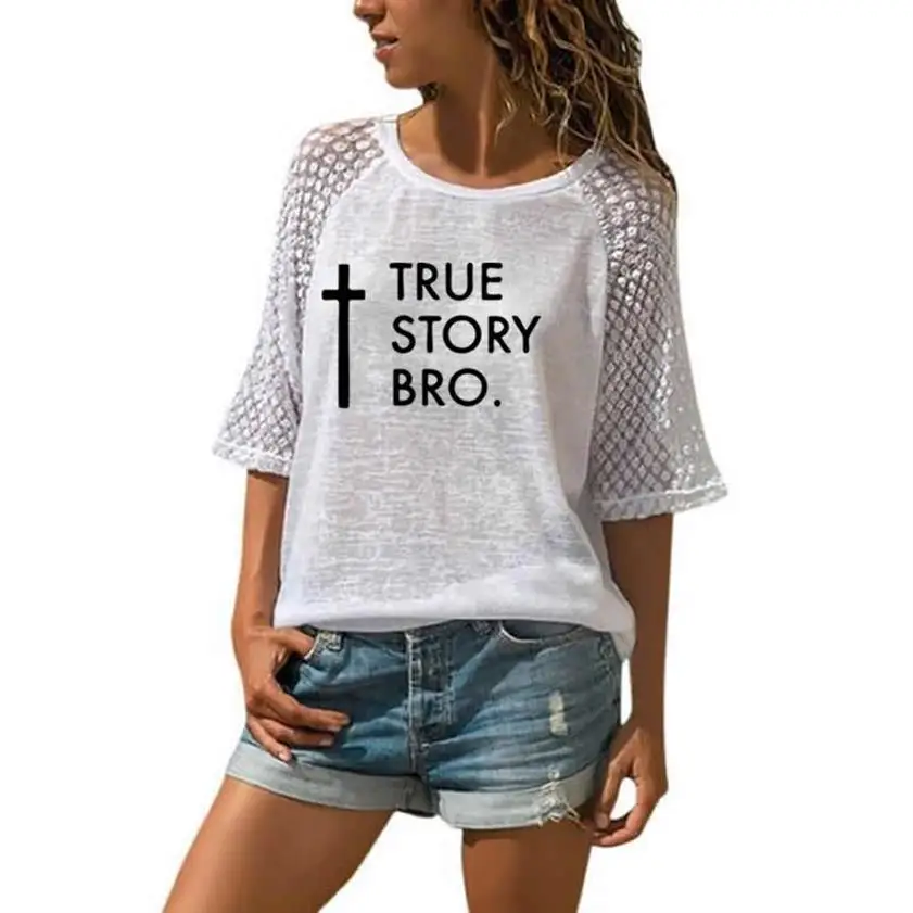 

2021 Women Lace Crew Neck T-Shirt True Story Bro Letters Printed For Women T-Shirt Harajuku Summer Girl Faith Loose Tops T-shirt