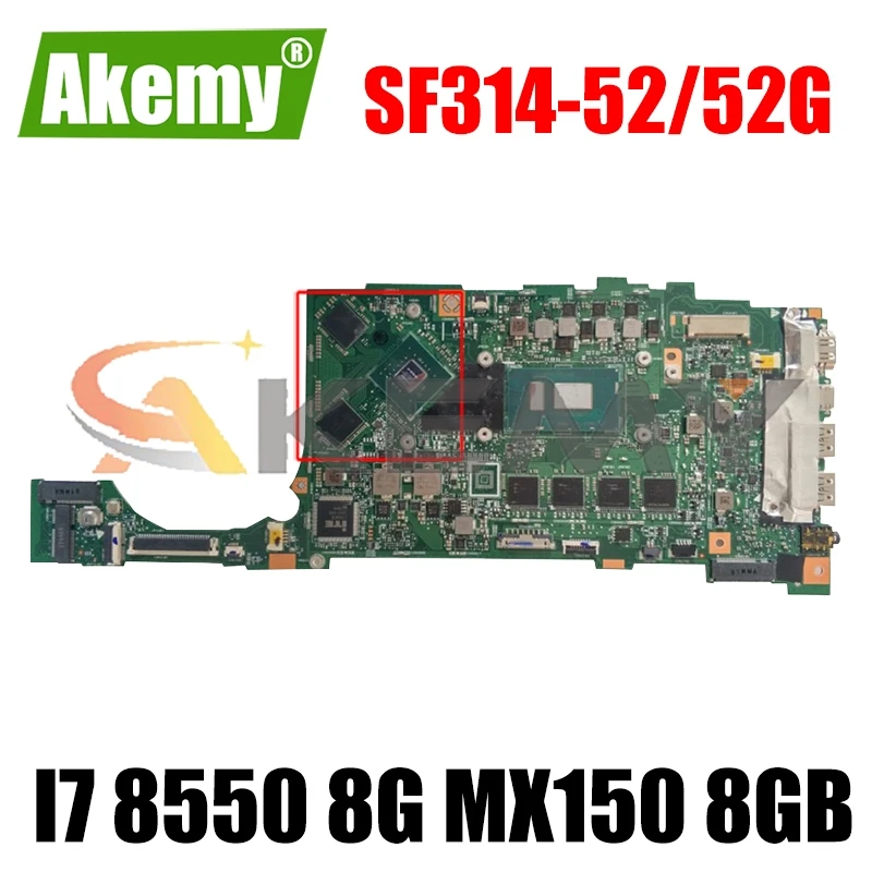 

Для acer swift SF314-52 SF314-52G ноутбук su4ea материнская плата Главная плата Процессор i7 8550 8G Mx150 8 Гб оперативной памяти gpu тестирование 100% ОК