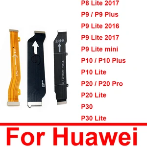 Материнская плата, гибкий кабель для Huawei P8 P9 P10 P20 P30 P40 Pro Mini Lite Plus 2017, основная плата, ЖК-дисплей, гибкие ленты