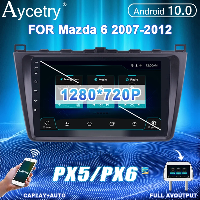 Автомагнитола PX6 Android 10 GPS аудио для Mazda 6 2007 2008-2014 мультимедийный Интеллектуальный