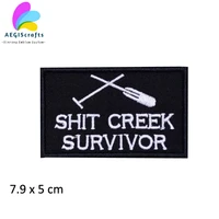 shit creek survivor pembroidery patches black twill hot cut iron on patch for clothing letters embroidered patches supplier