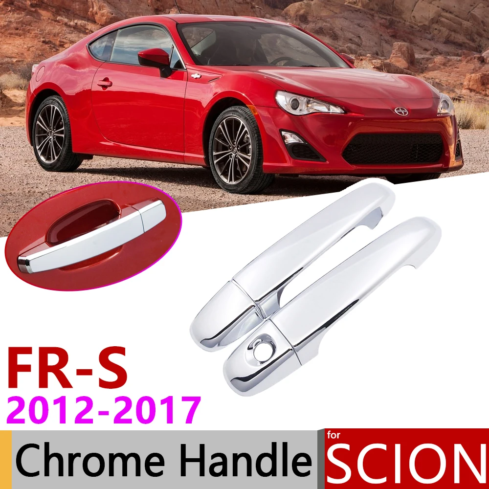 Для Scion FR S 2012 ~ 2017 хромированные дверные ручки крышки наклейки на автомобиль