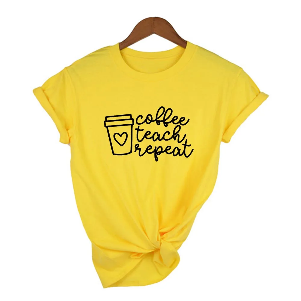 Женская футболка с коротким рукавом Coffee Teach Repeat Подарочная буквенным принтом для