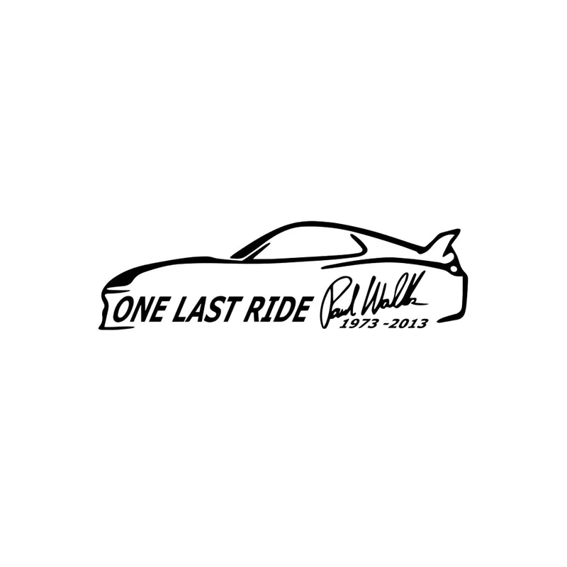 

Funny One Last Ride Rip Paul Walker Car Sticker Decor Waterproof Vinyl Decal for Opel Insignia Jaguar Lada Vw Bmw Audi