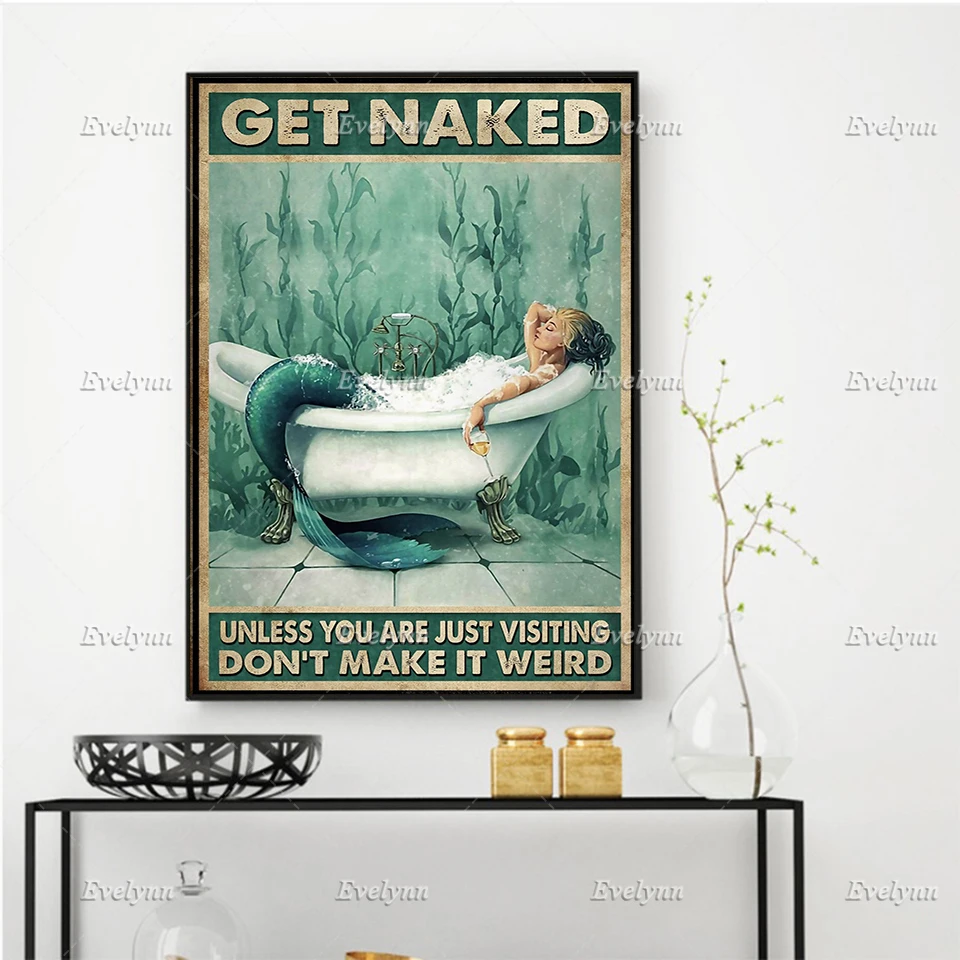 

Mermaid Poster Naked Unless You Are Just Visiting Don't Make It Weird Bathroom Wall Art Prints Home Decor Canvas Floating Frame