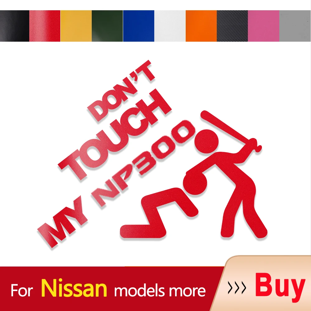 

Car Sticker Auto Emblem Don't Touch My Vinyl Decal For Nissan NP300 NV200 Pathfinder Patrol Platinum Pro-4X Pulsar Qashqai Quest