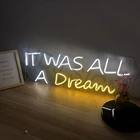 Неоновая светодиодсветодиодный вывеска it was all a dream, персонализированный Настенный декор с буквами для свадьбы, спальни, дома, бара, кафе, неоновый светильник