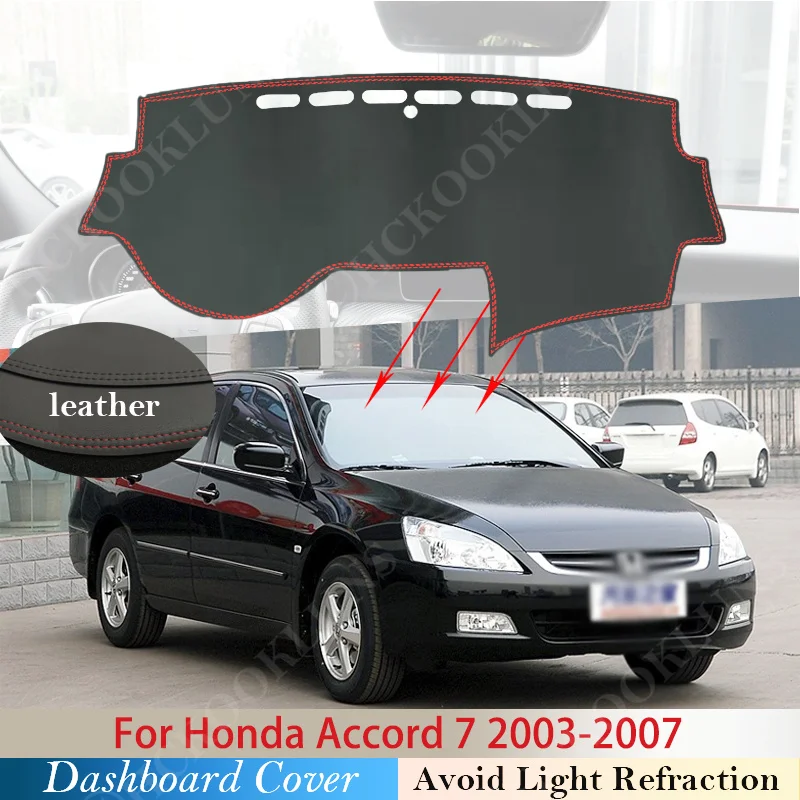 

PU Leather for Honda Accord 7 2003 - 2007 Anti-Slip Mat Dashboard Cover Pad Sunshade Dashmat Dash Carpet Car Accessories 2006