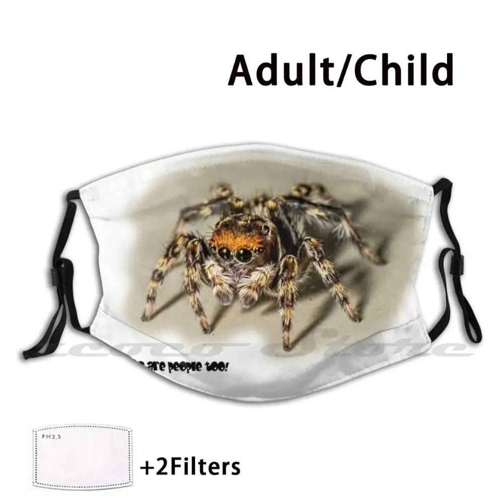 

Spiders Are People Too! No 2 Washable Trending Customized Pm2.5 Filter Mask House Jumping Spider Hypoblemum Albovittatum