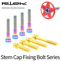 risk 1pcs stem cap bolt bike column screw bicycle headset par m6x30354050mm titanium bolt for bicycle headset bolt 1 18 ti