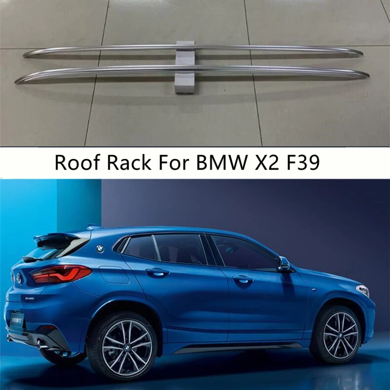 

Roof Rack For BMW X2 F39 2018 2019 2020 2021 Luggage Racks Carrier Bars top Bar Rail Boxes High Quality Aluminum Alloy