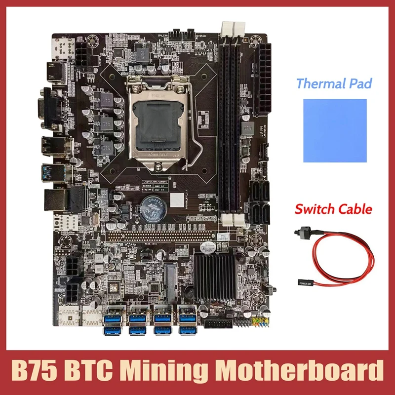 

B75 BTC Mining Motherboard+Thermal Pad+Switch Cable LGA1155 8XPCIE to USB Support 2XDDR3 B75 USB BTC Miner Motherboard