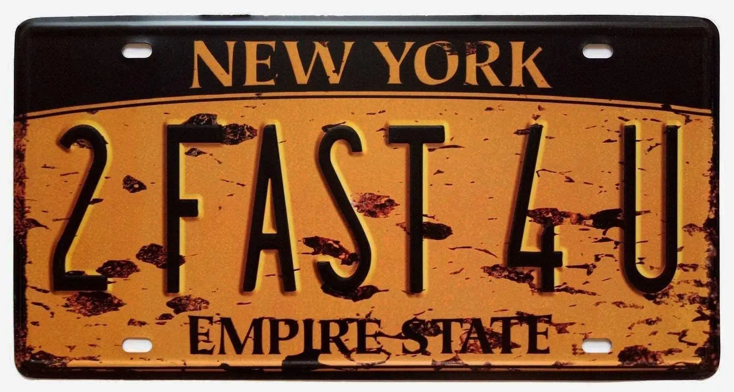 

New York 2FAST4U, Empire State, United States,Retro Vintage Auto License Plate Tin Sign Tag Home Pub Bar Decor