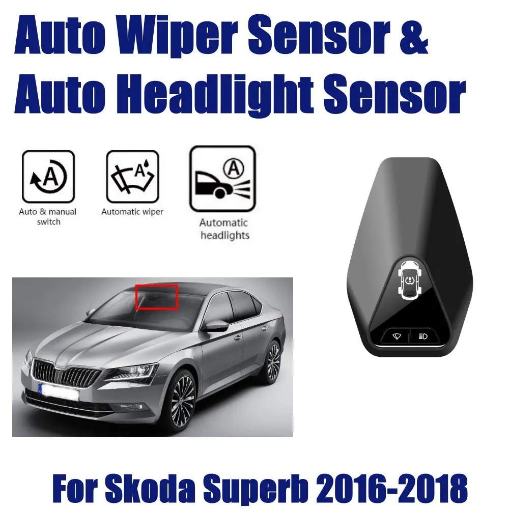 

Smart Car Accessories Driving Assistant System For Skoda Superb 2016-2018 Auto Automatic Rain Wiper Sensor & Headlight Sensors