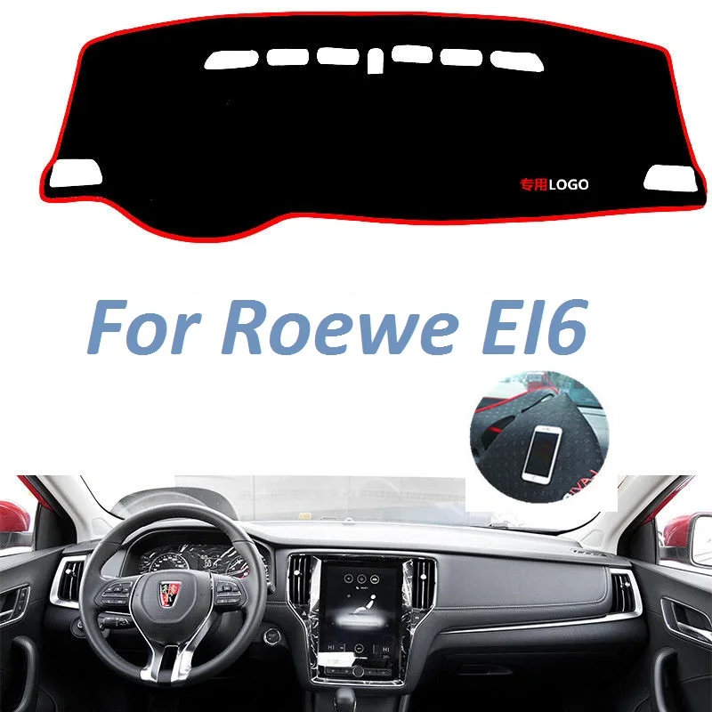 

For Roewe EI6 Left Right Hand Drive Non Slip Dashboard Cover Mat Sunshade Instrument Carpet Car Accessories