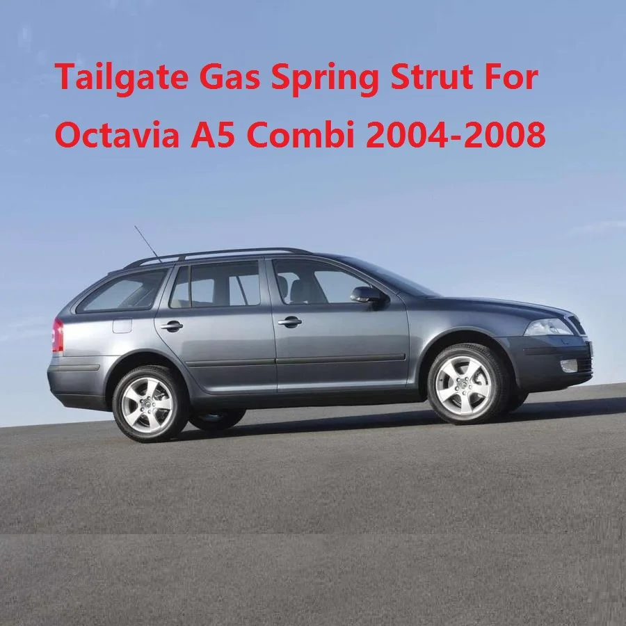 2 шт. для Skoda Octavia A5 MK2 Combi 2004 2005 2006 2007 2008 стайлинга автомобиля багажника распорки