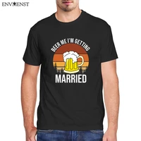 mens beer graphic t shirts men clothing im getting married vintage short sleeve bachelor party t shirt oversized mens women top