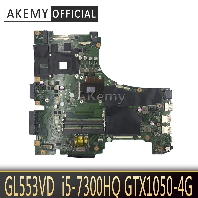 Akemy GL553VD материнская плата для ноутбука ROG ASUS GL553V GL553 тест оригинальная i5 7300HQ GTX1050 4G