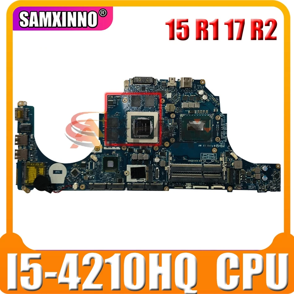 

Оригинальная материнская плата для ноутбука DELL Alienware 15 R1 17 R2 I5-4210HQ материнская плата CN-00C5MH 00C5MH AAP20 LA-B753P SR1Q0 N16E-GF-A1