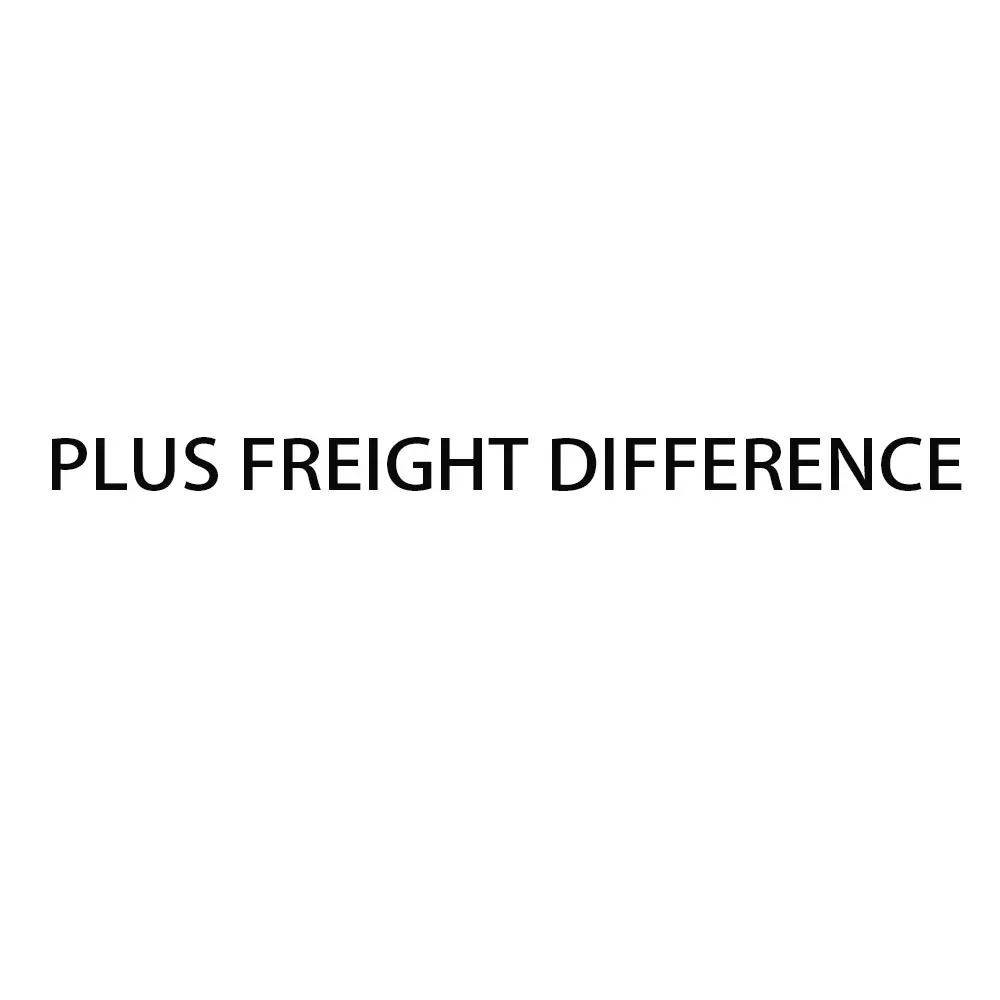 

Plus freight difference Make up the product price difference