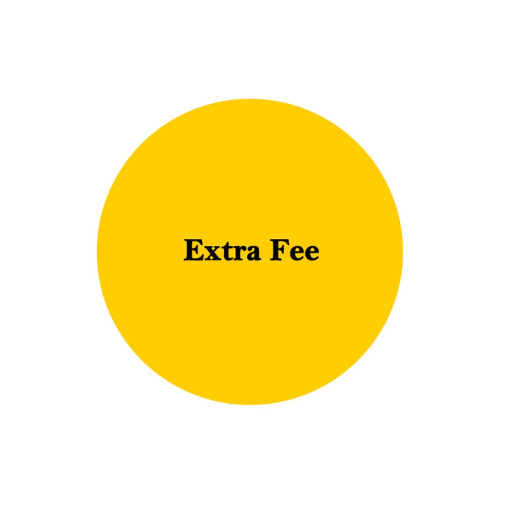 

Extra Fee