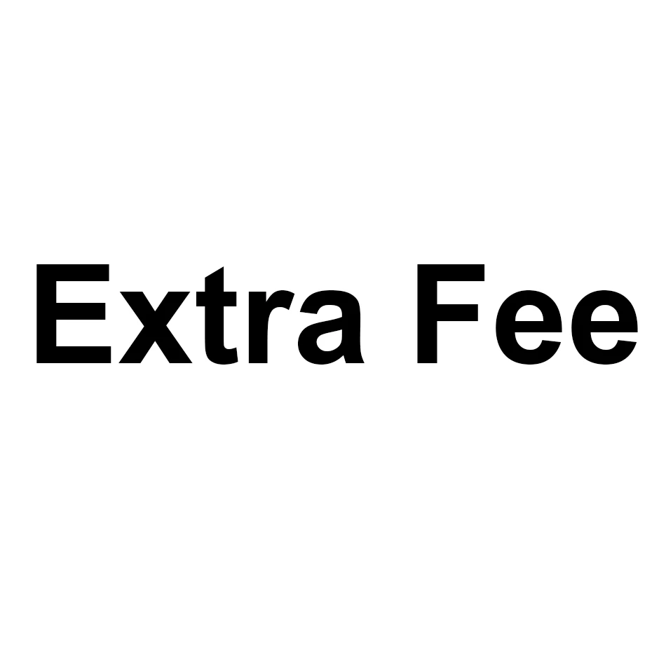 

extra fee
