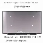 ЖК-матрица 15,6 дюйма NV156FHM N69 V8.0 FHD для ноутбука Lenovo ideapad 5-15IIL05, ноутбук 5D10W69936 eDP, 30 контактов, IPS 1080P