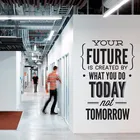 Вдохновляющая работа, цитата, наклейка на стену, ваше будущее создано тем, что вы делаете сегодня, виниловые наклейки на стену, офисный Декор AC634