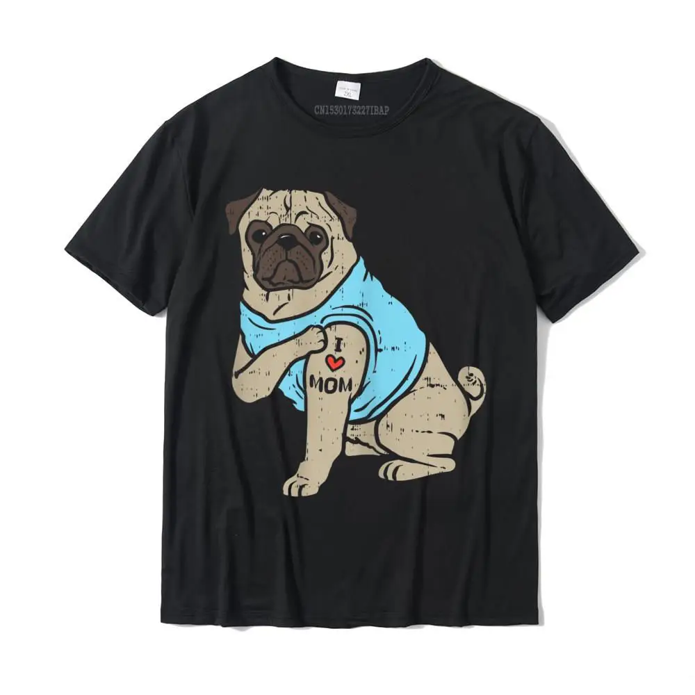 

Womens Pug I Love Mom Cute Animal Pet Dog Lover Owner Women Gift T-Shirt Men's Brand New cosie Tees Cotton T Shirts Birthday