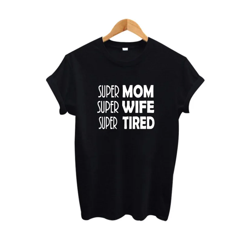 

Funny Harajuku Women Clothes Tops Female Hipster Tumblr T Shirt Tees Good Super Mom Super Wife Super Tired Slogan T-shirt