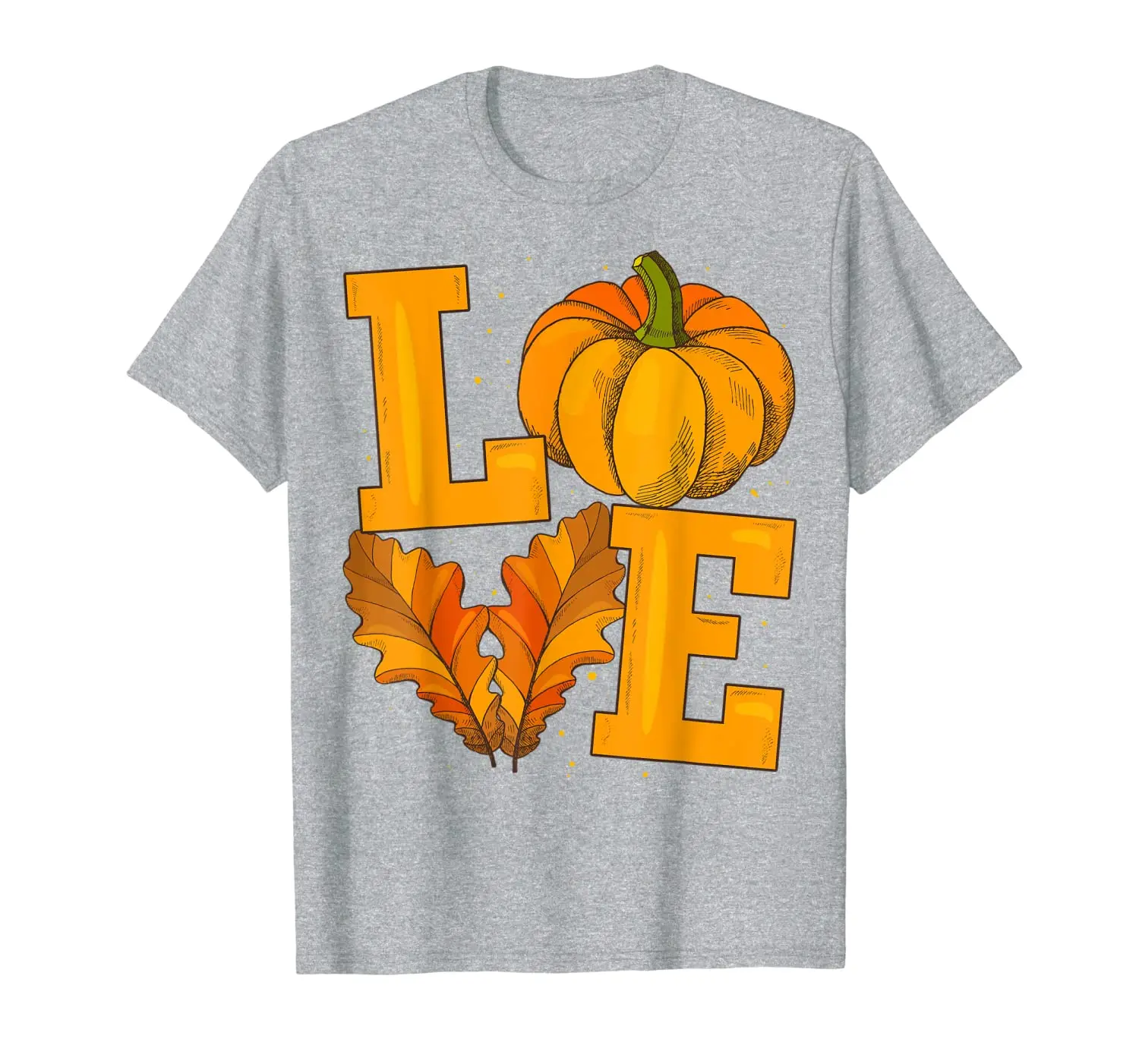 

Happy Thanksgiving Day Pumpkin Funny Love Gifts Men Women T-Shirt